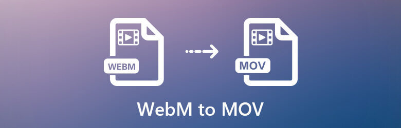 將WebM轉檔為MOV的最佳辧法